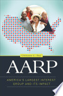 AARP : America's largest interest group and its impact /