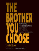 The brother you choose : Paul Coates and Eddie Conway talk about life, politics, and the revolution /