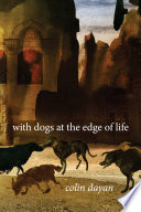 With dogs at the edge of life /