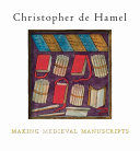 Making medieval manuscripts /