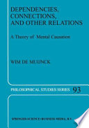 Dependencies, connections, and other relations : a theory of mental causation /