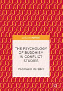 The psychology of Buddhism in conflict studies /