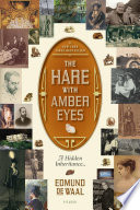 The hare with amber eyes : a hidden inheritance /