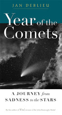 Year of the comets : a journey from sadness to the stars /