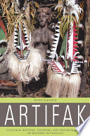 Artifak : cultural revival, tourism, and the recrafting of history in Vanuatu /