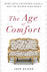 The age of comfort : when Paris discovered casual--and the modern home began /