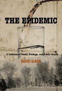 Epidemic : a collision of power, privilege, and public health /