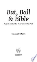 Bat, ball & bible baseball and Sunday observance in New York /