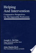 Helping and intervention : comparative perspectives on the impossible professions /