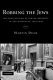 Robbing the Jews : the confiscation of Jewish property in the Holocaust, 1933-1945 /