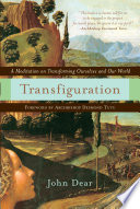 Transfiguration : a meditation on transforming ourselves and our world /