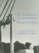 The fishermen of the lowcountry : memories from Home /