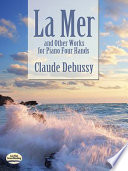La Mer and other works : for piano four hands /
