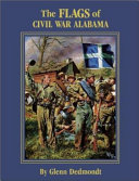 The flags of Civil War Alabama /