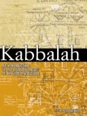 Kabbalah : an illustrated introduction to the esoteric heart of Jewish mysticism /