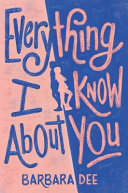 Everything I know about you /