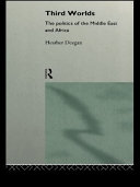 Third Worlds : Politics in the Middle East and Africa.