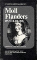 Moll Flanders, an authoritative text : backgrounds and sources ; criticism. /