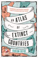 An atlas of extinct countries /