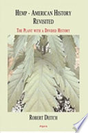 Hemp: American history revisited : the plant with a divided history /