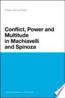 Conflict, power, and multitude in Machiavelli and Spinoza : tumult and indignation /