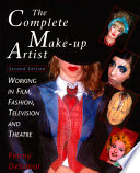 The complete make-up artist : working in film, fashion, television and theatre /