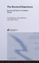 The doctoral experience : success and failure in graduate school /