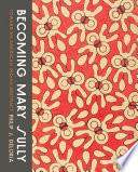 Becoming Mary Sully : toward an American Indian abstract /