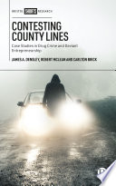 Contesting county lines : case studies in drug crime and deviant entrepreneurship /