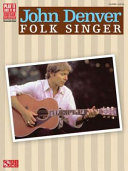 John Denver, folk singer : [guitar, vocal] /