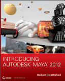 Introducing Autodesk Maya 2012 /