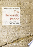 The Hellenistic Period : Historical Sources in Translation.
