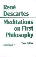 Meditations on first philosophy : in which the existence of God and the distinction of the soul from the body are demonstrated /