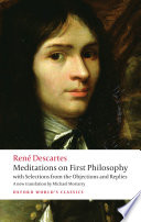 Meditations on first philosophy : with selections from the Objections and replies /