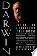 Darwin : the life of a tormented evolutionist /