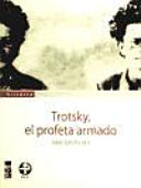 Trotsky, el profeta armado : 1879-1921 /