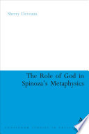 The role of God in Spinoza's metaphysics /