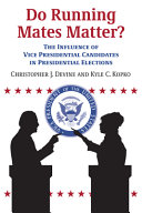 Do running mates matter? : the influence of vice presidential candidates in presidential elections /