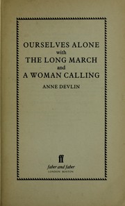 Ourselves alone ; with, The long march ; and, A woman calling /