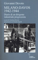 Milano-Davos, 1942-1944 : diario di un dirigente industriale progressiata /