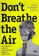 Don't breathe the air : air pollution and U.S. environmental politics, 1945-1970 /