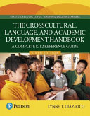 The crosscultural, language, and academic development handbook : a complete K-12 reference guide /