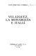 Velázquez, la monarquía e Italia /