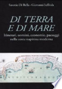 Di terra e di mare : itinerari, uomini, economie, paesaggi nella costa napitina moderna /