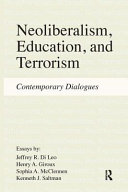 Neoliberalism, education, and terrorism : contemporary dialogues /