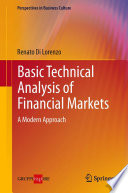 Basic technical analysis of financial markets a modern approach /
