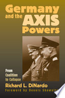 Germany and the Axis powers from coalition to collapse