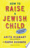 How to raise a Jewish child : a practical handbook for family life /