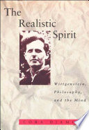 The realistic spirit : Wittgenstein, philosophy, and the mind /