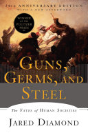 Guns, germs, and steel : the fates of human societies /